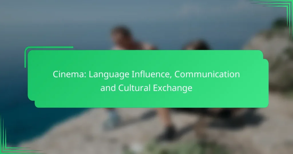 Cinema: Language Influence, Communication and Cultural Exchange