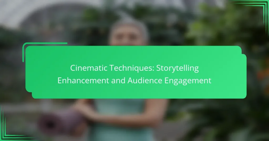 Cinematic Techniques: Storytelling Enhancement and Audience Engagement