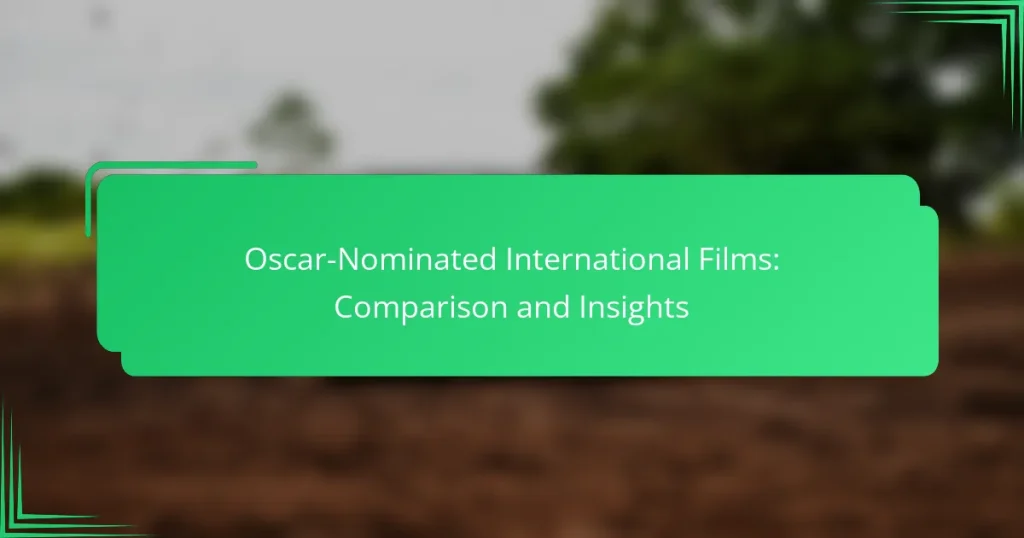 Oscar-Nominated International Films: Comparison and Insights