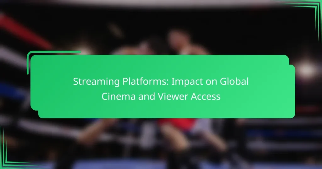 Streaming Platforms: Impact on Global Cinema and Viewer Access