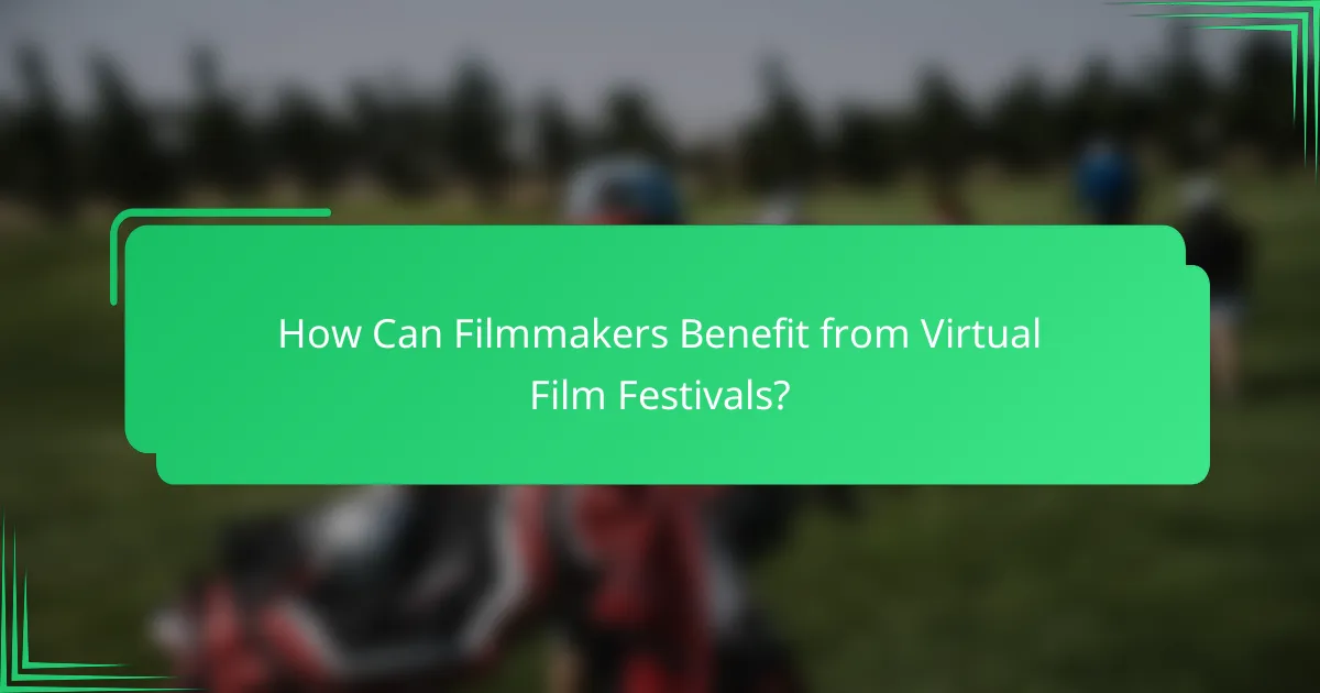 How Can Filmmakers Benefit from Virtual Film Festivals?