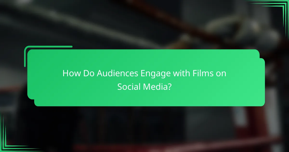 How Do Audiences Engage with Films on Social Media?
