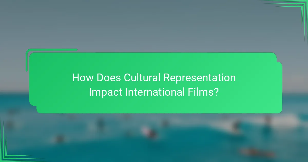 How Does Cultural Representation Impact International Films?