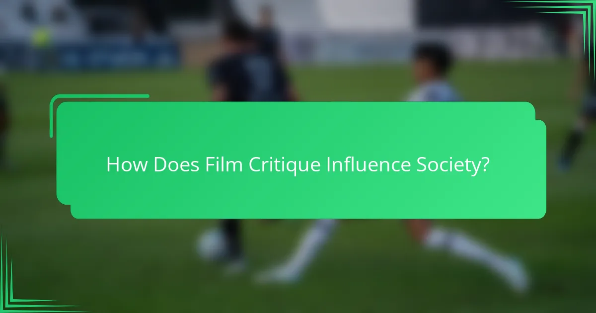 How Does Film Critique Influence Society?