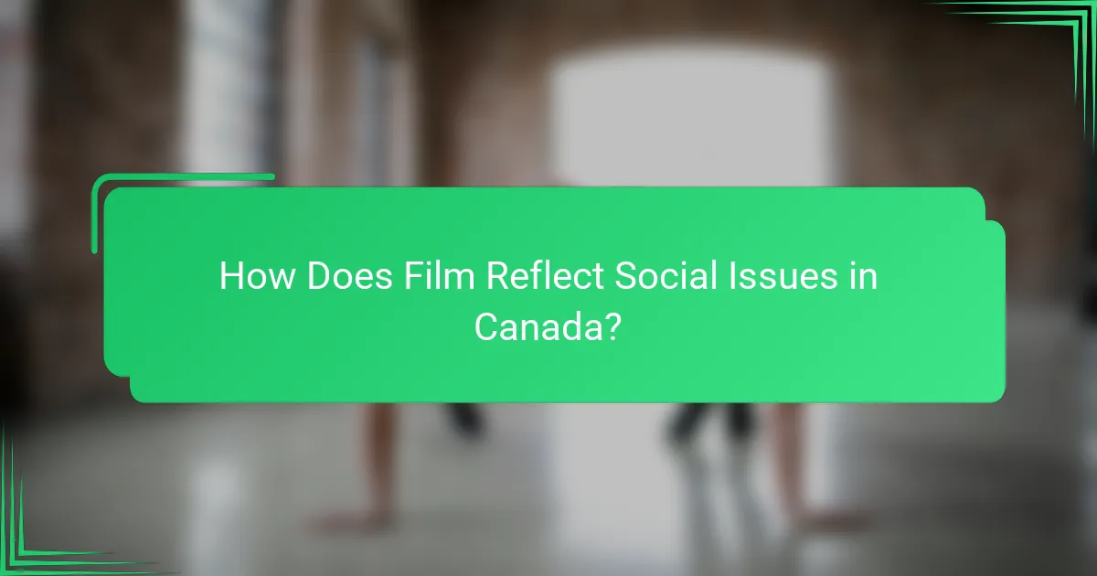 How Does Film Reflect Social Issues in Canada?