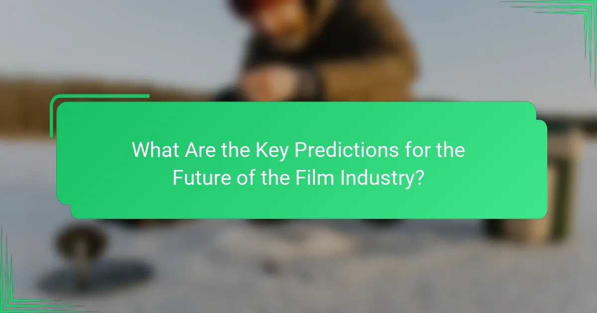 What Are the Key Predictions for the Future of the Film Industry?