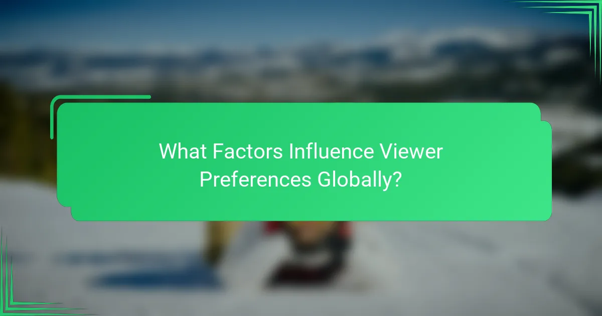 What Factors Influence Viewer Preferences Globally?