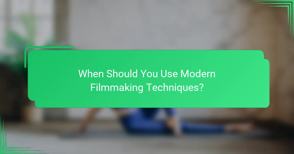 When Should You Use Modern Filmmaking Techniques?